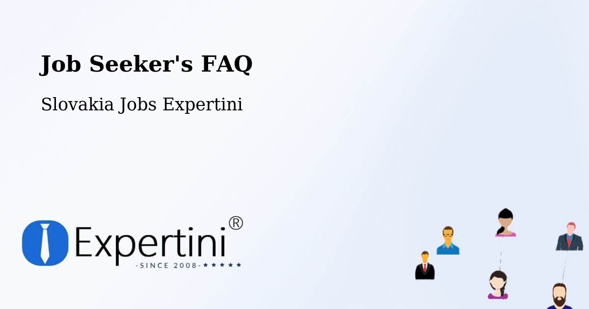 Job Seeker FAQ – Kavečany - Slovakia Jobs Expertini