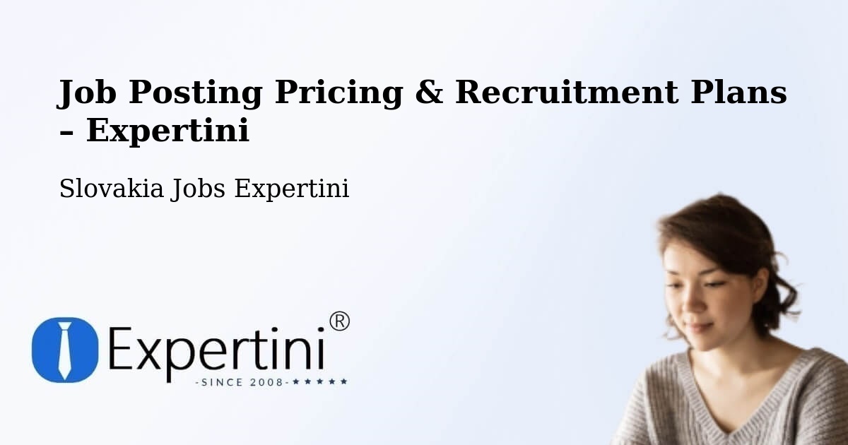 Job Posting Pricing & Recruitment Plans – Kavečany - Kavečany, Slovakia Jobs Expertini